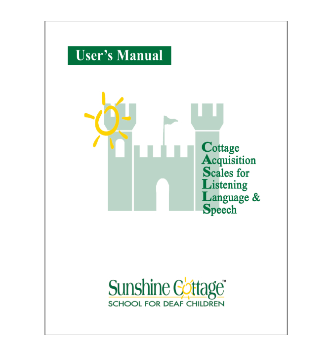  The cover of the manual "Cottage Acquisition Scales for Listening Language and Speech" features the text on the right of an illustrated green castle with a yellow sun. The publisher's name, "Sunshine Cottage School for Deaf Children" is below.