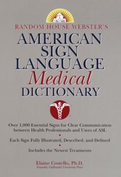 A copy of the textbook with a gray background and multi-color text that reads "American Sign Language Medical Dictionary" along with descriptive text about the content. 