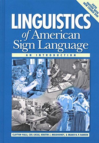 A copy of the textbook with a blue background and white text that reads "Linguistics of American Sign Langauge" with a picture collage of real images of humans interacting and communcating. 