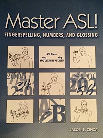 The cover of the book "Master ASL! Fingerspelling, Numbers, and Glossing" features a blue background with the title at the top. 9 boxes on the cover have five illustrations of how to sign a concept and 4 boxes with random letters and numbers.