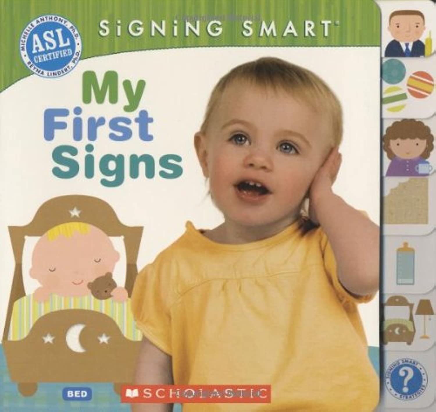 The cover of the book "My First Signs" features the title above an illustrated baby sleeping in a crib. On the right, a toddler wearing a yellow shirt holds their hand to their ear showing the sign for bed.
