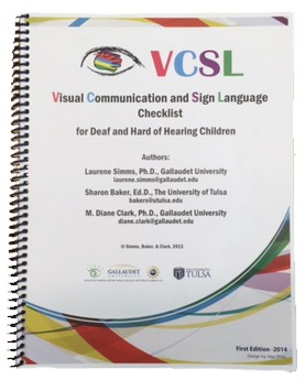 The title of the book "VCSL: Visual Communication and Sign Language Checklist for Deaf and Hard of Hearing Children" at the top is on a white background with mult-color swrils surrounding it. The cover also includes the authors names: Laurene Simms, Ph.D, Sharon Baker, Ed D, and Diane Clark Ph.D.