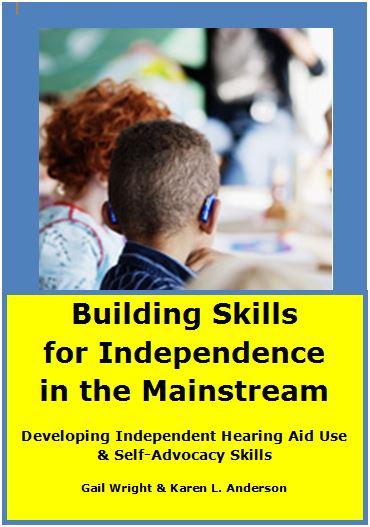Two children sit next to each other in a classroom. The back of a child's head features two blue hearing aids being worn. The title of the book "Building Skills for Independence in the Maintream" is below with a yellow background.