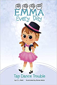 The cover of the book "Emma Everyday: Tap Dance Trouble" features a blue background and the title at the top. An illustrated smiling little girl is wearing a cochlear implant processor, a pink tutu, a black and pink hat, and black tap dance shoes.
