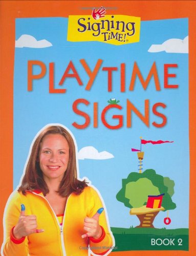 The cover of the book "My Playtime Signs" has the title at the top in orange along with the Signing Time logo and a orange outside border. A smiling woman is at the bottom left wearing a yellow shirt using American Sign Language. In the background, and illustrated outdoor screen with a treehouse.