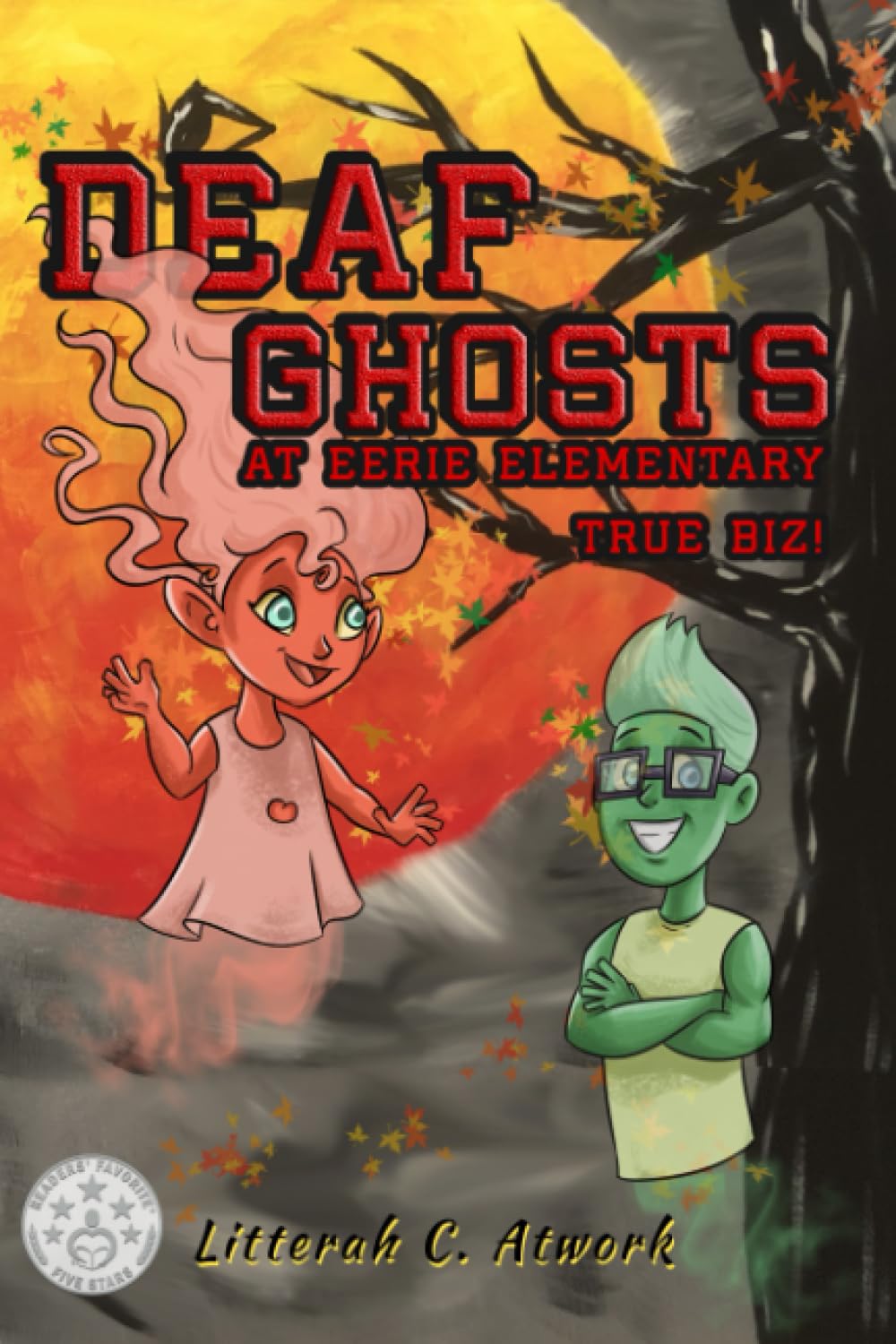 The cover of the book "Deaf Ghosts at Eerie Elementary - True Biz!" features an illustrated image of an all pink girl ghost and an all green boy ghost floating in the air in an outdoor scene with a red glowing sky.