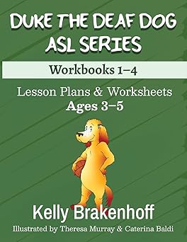Duke the Deaf Dog ASL Series Workbooks 1-4. Lesson Plans and Worksheets. Ages 3-5. Written by Kelly Brakenhoff. Green book cover featuring an illustrated image of the Duke dog character standing.