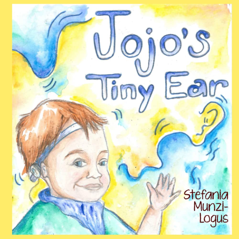 The cover of the book "Jojo's Tiny Ear" is an illustrated image of a smiling toddler boy with red hair waving. The boy is wearing a headband around his head and a bone conduction device sits behind his ear.