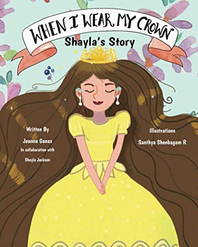 The cover of the book "When I Wear My Crown" features an illustratrated image of a smiling woman with her eyes closed. She is wearing a long yellow dress and has long brown hair flowing all around her. On top of her head she is wearing a gold crown.
