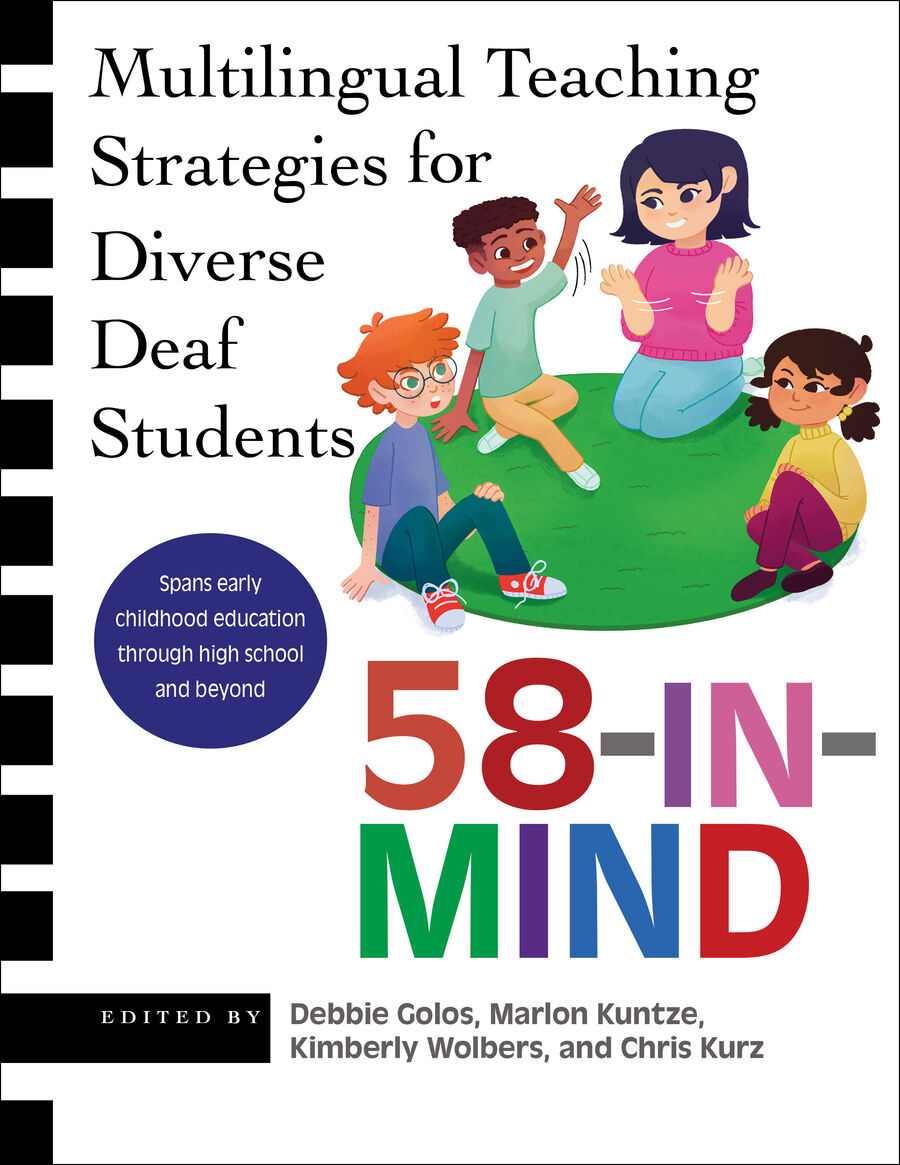 The cover of the book 58-IN-MIND: Multilingual Teaching Strategies for Diverse Deaf Students features thetitle and an illustrated image of four students sitting on a a green rug using sign language to communicate.