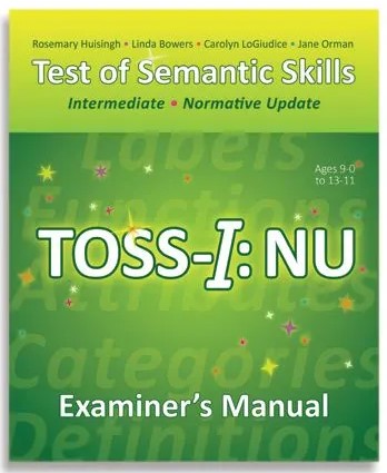 A green cover for the Examiner's Manual for the assessment "Test of Semantic Skills" that features the title across the top and the acronym TOSS-T: NU across the middle of the book.