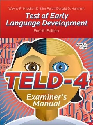 The examiner's manual for the "Test of Early Language Development Fourth Edition" has the title across the top on a red background. Below is an illustrated image of a child's face with half black and half blond hair and one brown eye and one blue eye. The abbreviation TELD-4 is below the eyes of the face in bold, capital, red letters.