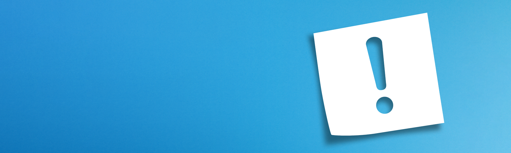An exclamation point on a white sticky note with a blue gradient background.